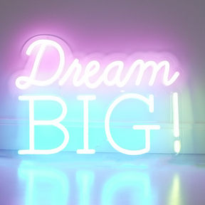 Dream Big! Neon Sign